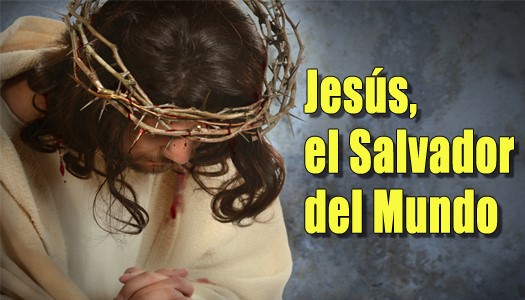 Jesús, el Salvador del Mundo